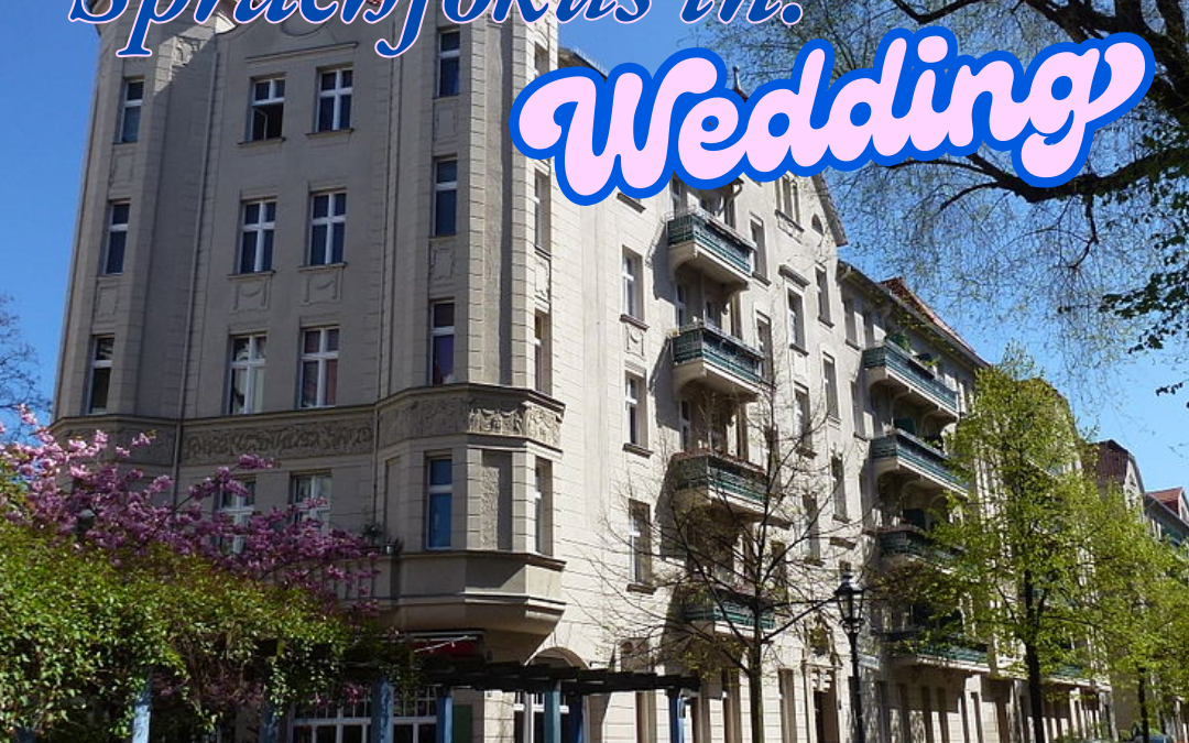 Ausflüge mit Sprachfokus: Wedding